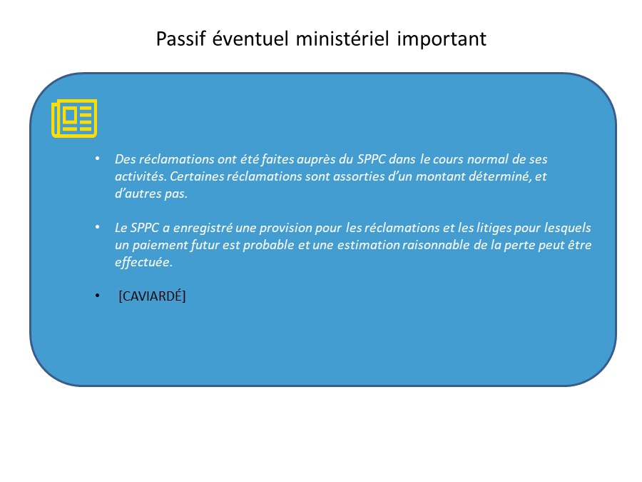 Passif éventuel ministériel important